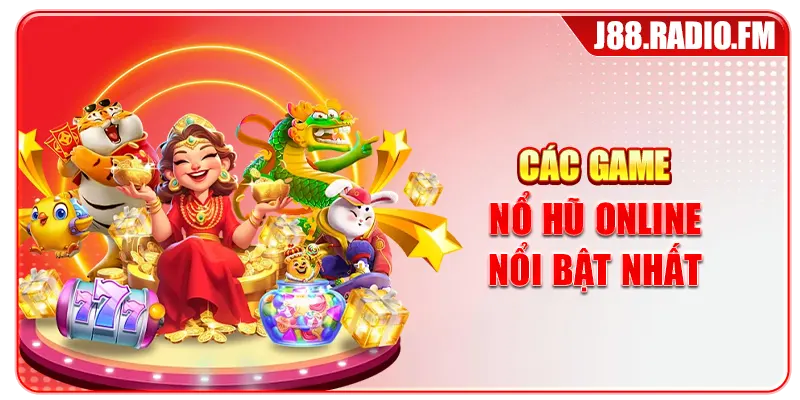 Nổ Hũ Online J88 Hấp Dẫn Với Jackpot Lớn Mỗi Ngày - GOBK.BUZZ