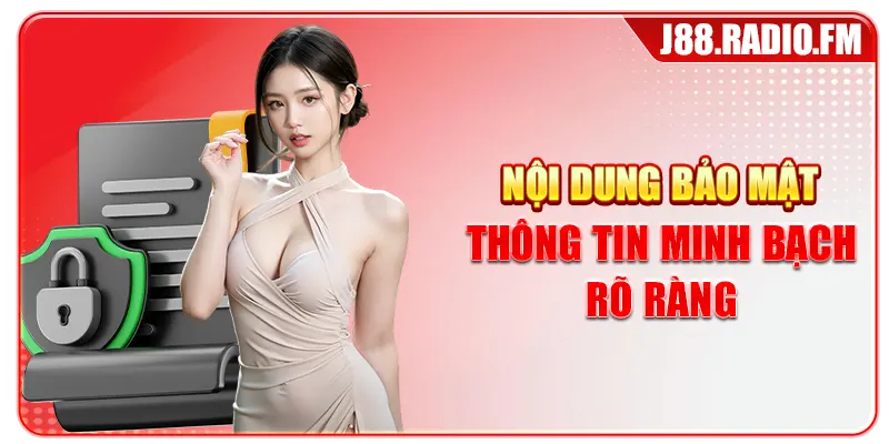 Chính Sách Bảo Mật J88 Minh Bạch An Toàn Cho Hội Viên - GOBK.BUZZ