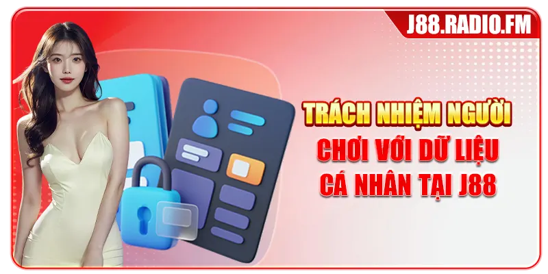Quyền Riêng Tư J88 - Cam Kết An Toàn Dữ Liệu Toàn Diện - GOBK.BUZZ
