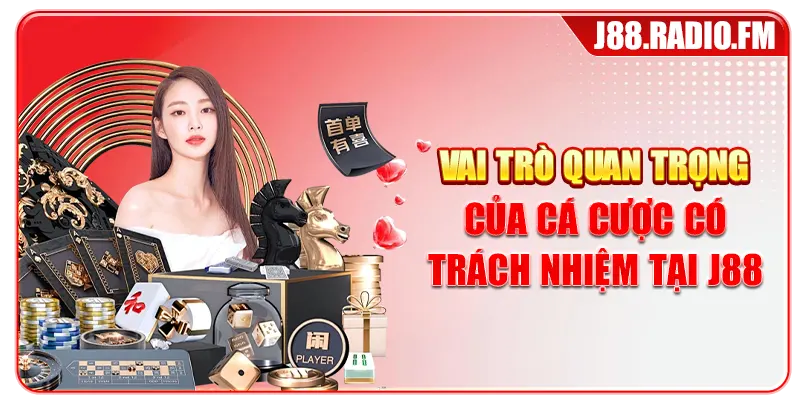 Chơi Có Trách Nhiệm J88 - Xây Dựng Sân Chơi Văn Minh - GOBK.BUZZ